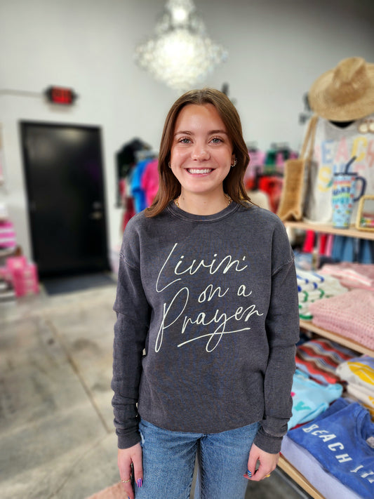 Livin' On A Prayer Sweatshirt