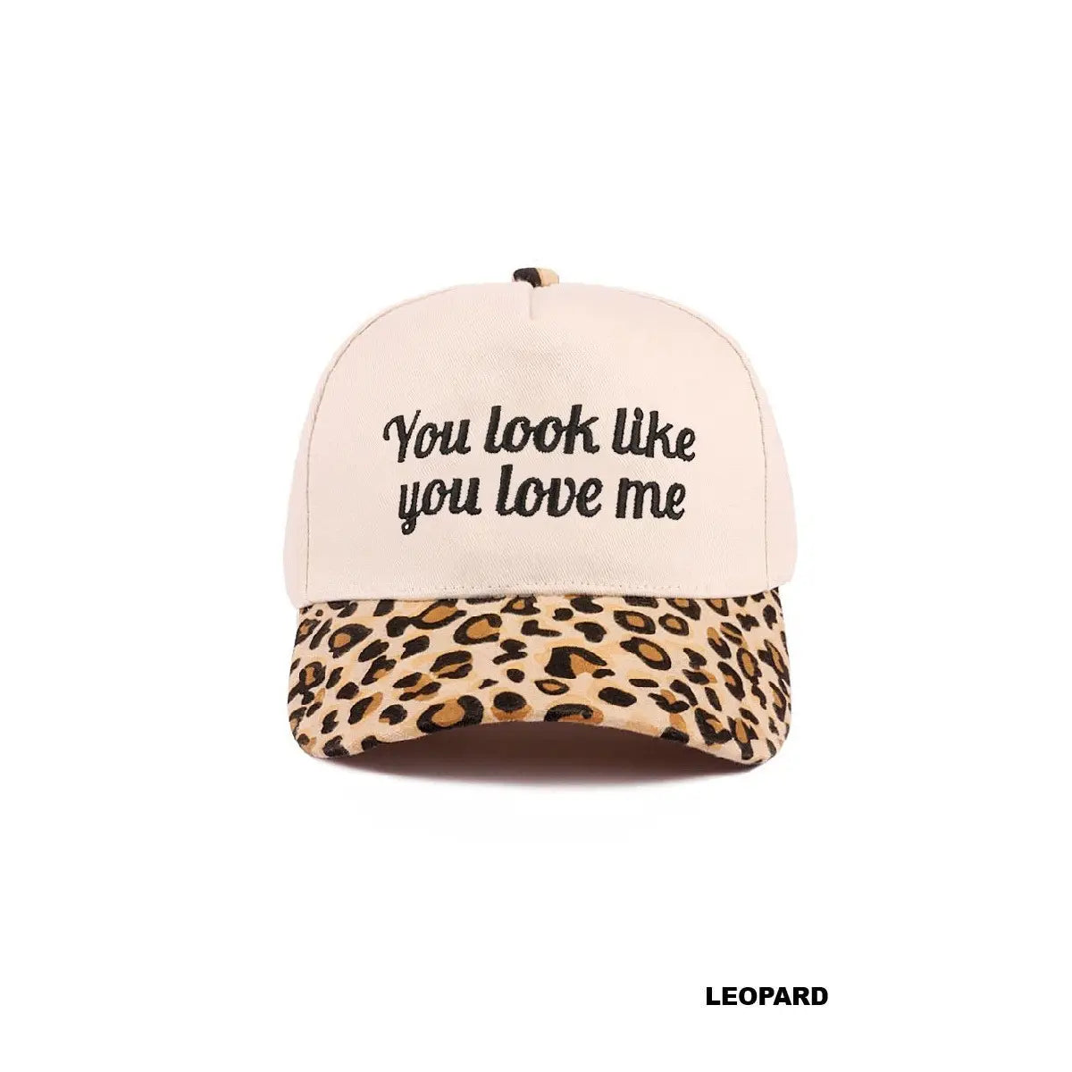 You Look Like You Love Me Trucker Hat