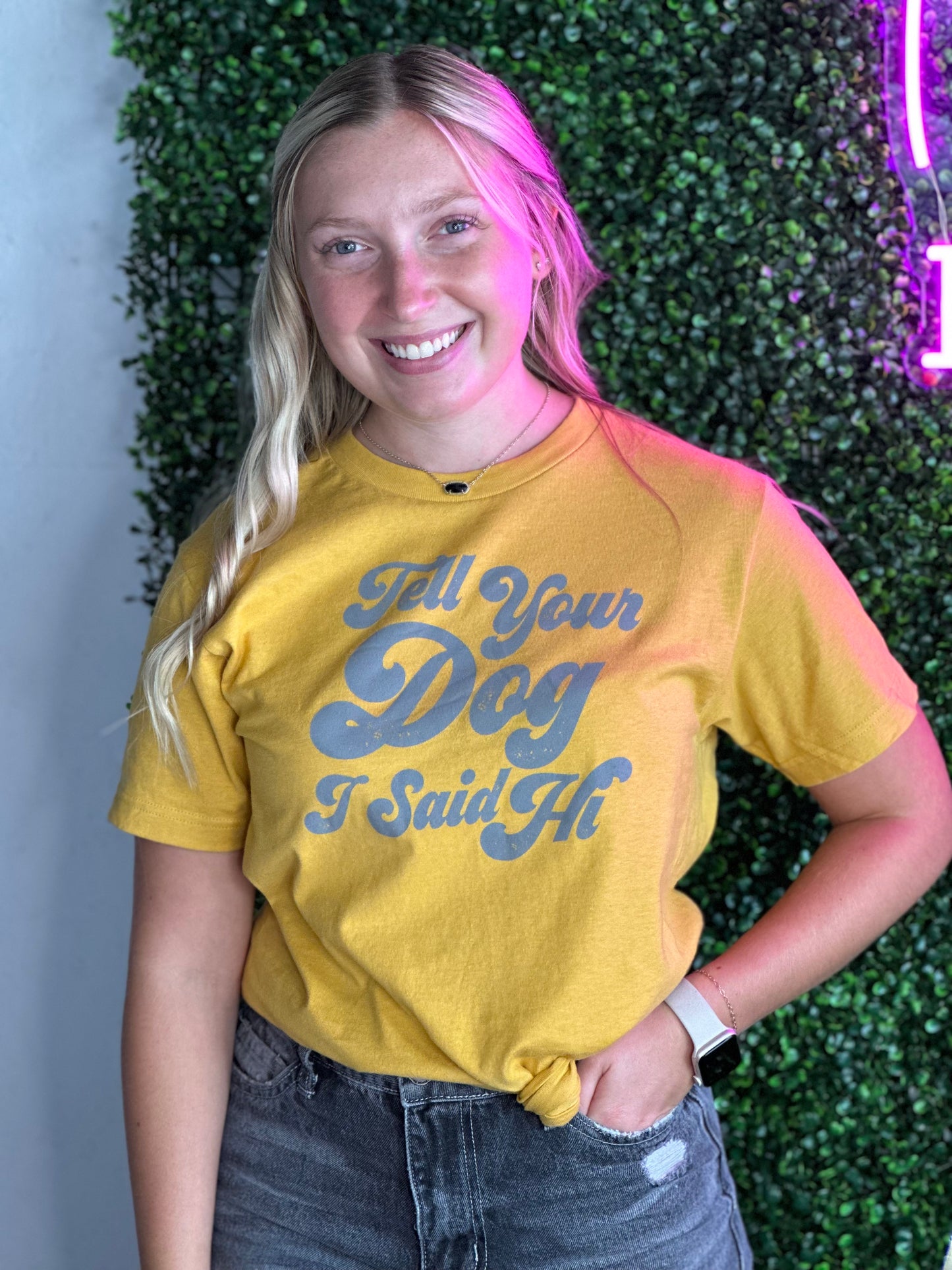 Tell Your Dog I Said Hi Tee