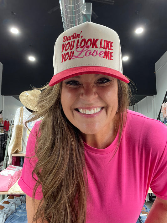 You Look Like You Love Me Trucker Hat