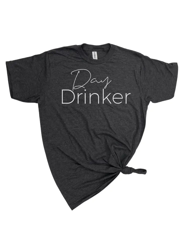 Day Drinker Tee
