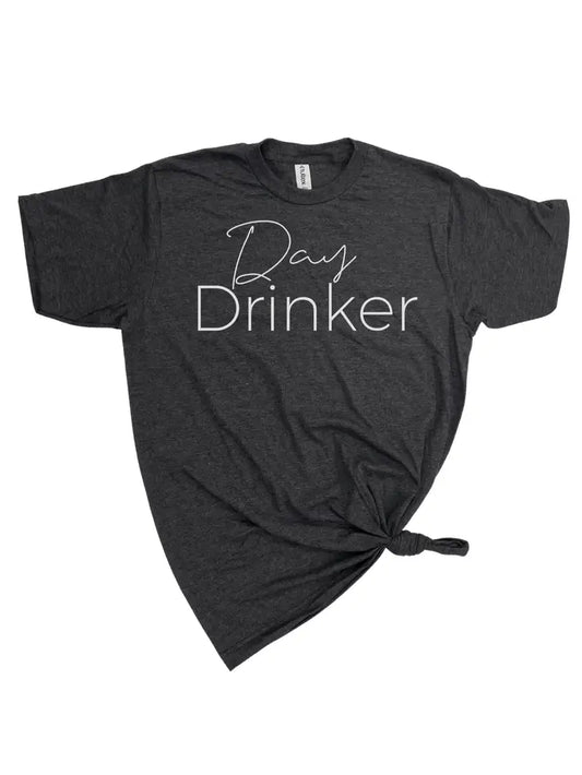 Day Drinker Tee