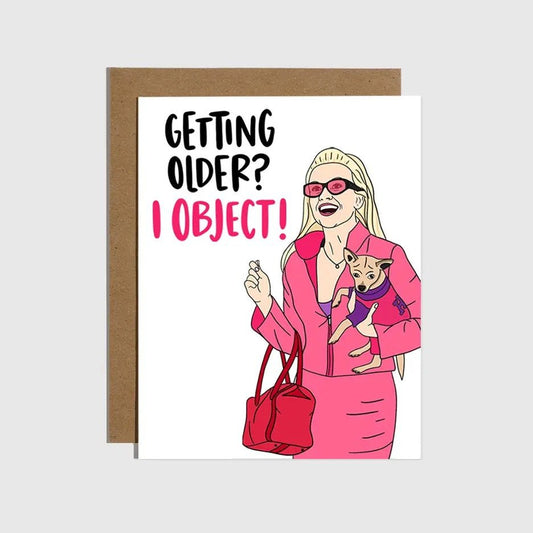 Getting Older? I Object! Greeting Card - Polished Boutique