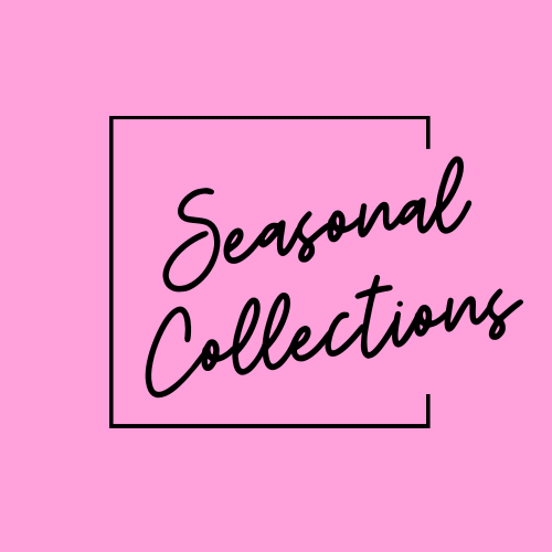 SEASONAL COLLECTIONS
