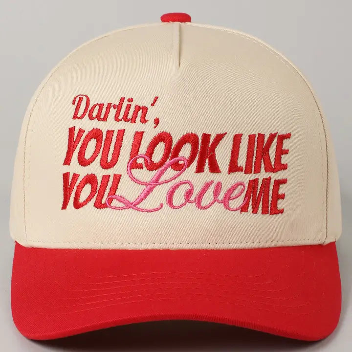 You Look Like You Love Me Trucker Hat